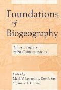 Foundations of Biogeography Classic Papers with Commentaries