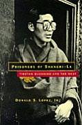 Prisoners of Shangri La Tibetan Buddhism & the West