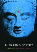 Buddhism & Science A Guide for the Perplexed