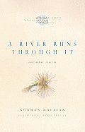 River Runs Through It & Other Stories Twenty Fifth Anniversary Edition