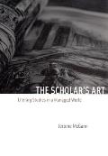 The Scholar's Art: Literary Studies in a Managed World