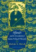 Alfarabi and the Foundation of Islamic Political Philosophy