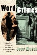 Word Crimes: Blasphemy, Culture, and Literature in Nineteenth-Century England