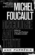 Discourse & Truth & Parresia