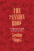 Passion Book A Tibetan Guide to Love & Sex