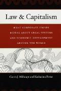 Law & Capitalism: What Corporate Crises Reveal about Legal Systems and Economic Development Around the World