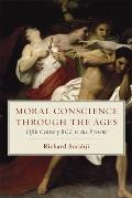 Moral Conscience Through the Ages: Fifth Century Bce to the Present