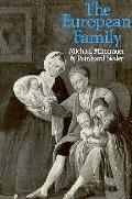 European Family Patriarchy To Partnership from the Middle Ages to the Present