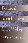 Political & Social Theory of Max Weber Collected Essays