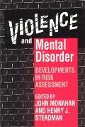Violence and Mental Disorder: Developments in Risk Assessment