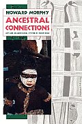Ancestral Connections Art & An Aboriginal System of Knowledge
