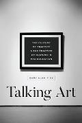 Talking Art: The Culture of Practice and the Practice of Culture in Mfa Education