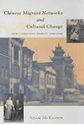 Chinese Migrant Networks & Cultural Change Peru Chicago & Hawaii 1900 1936