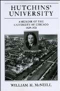 Hutchins' University: A Memoir of the University of Chicago, 1929-1950