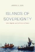 Islands of Sovereignty Haitian Migration & the Borders of Empire