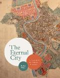 Eternal City A History of Rome in Maps