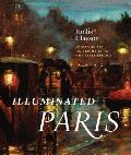 Illuminated Paris: Essays on Art and Lighting in the Belle ?poque