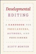 Developmental Editing A Handbook for Freelancers Authors & Publishers