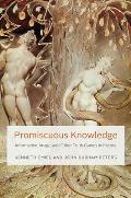 Promiscuous Knowledge Information Image & Other Truth Games in History