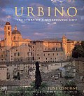 Urbino The Story Of A Renaissance City