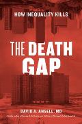 Death Gap How Inequality Kills