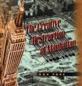 Creative Destruction of Manhattan 1900 1940