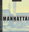 The Creative Destruction of Manhattan, 1900-1940