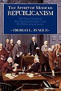 Spirit of Modern Republicanism: The Moral Vision of the American Founders and the Philosophy of Locke