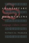 Shakespeare from the Margins Language Culture Context