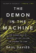 Demon in the Machine How Hidden Webs of Information Are Solving the Mystery of Life