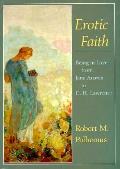 Erotic Faith Being in Love from Jane Austen to D H Lawrence