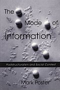 Mode of Information Poststructuralism & Social Context