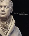 Jean Antoine Houdon Sculptor of the Enlightenment