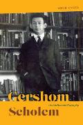 Gershom Scholem An Intellectual Biography