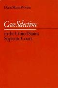 Case Selection in the United States Supreme Court