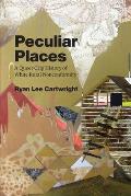 Peculiar Places: A Queer Crip History of White Rural Nonconformity