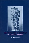 The Discovery of Freedom in Ancient Greece: Revised and Updated Edition