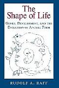 Shape of Life Genes Development & the Evolution of Animal Form
