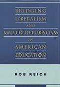 Bridging Liberalism & Multiculturalism in American Education