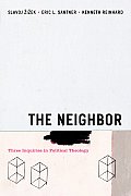 Neighbor Three Inquiries in Political Theology