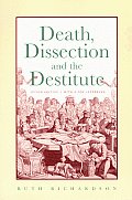 Death Dissection & The Destitute
