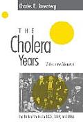 Cholera Years The United States in 1832 1849 & 1866