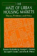 Maze of Urban Housing Markets Theory Evidence & Policy