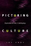 Picturing Culture Explorations of Film & Anthropology