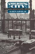 Smoldering City Chicagoans & the Great Fire 1871 1874