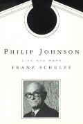 Philip Johnson Life & Work