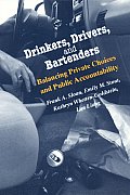 Drinkers, Drivers, and Bartenders: Balancing Private Choices and Public Accountability