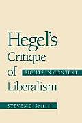 Hegels Critique of Liberalism Rights in Context