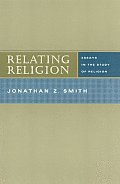 Relating Religion Essays in the Study of Religion