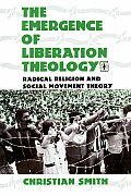 Emergence of Liberation Theology Radical Religion & Social Movement Theory